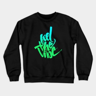 Feel The Vibe Crewneck Sweatshirt